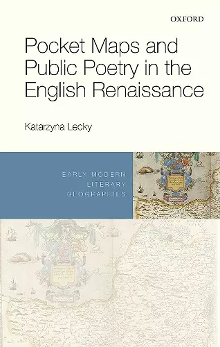 Pocket Maps and Public Poetry in the English Renaissance cover