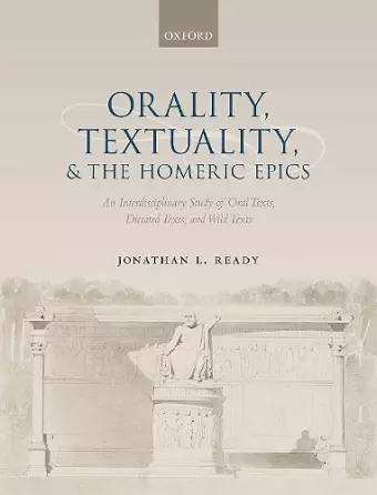 Orality, Textuality, and the Homeric Epics cover