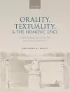 Orality, Textuality, and the Homeric Epics cover