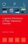 Cognitive Dimensions of Major Depressive Disorder cover