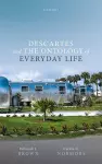 Descartes and the Ontology of Everyday Life cover