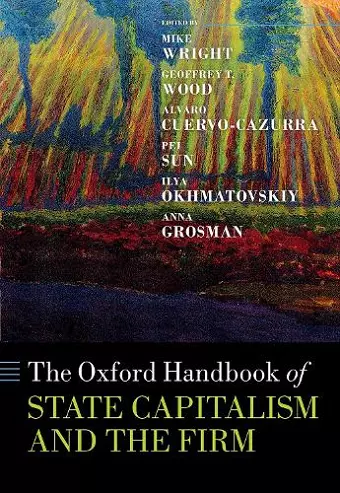 The Oxford Handbook of State Capitalism and the Firm cover