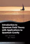 Introduction to Quantum Field Theory with Applications to Quantum Gravity cover