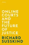 Online Courts and the Future of Justice cover