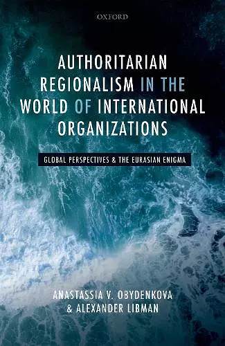 Authoritarian Regionalism in the World of International Organizations cover