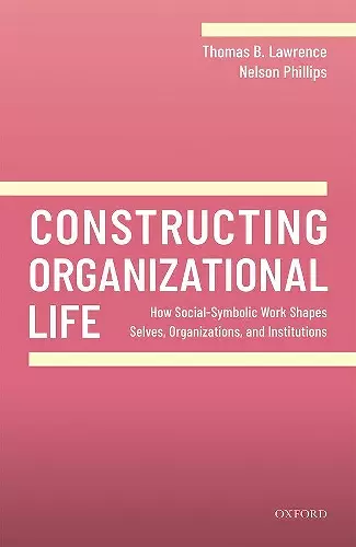 Constructing Organizational Life cover