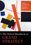 The Oxford Handbook of Grand Strategy cover