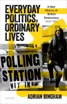 Everyday Politics, Ordinary Lives cover