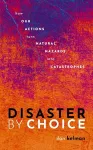 Disaster by Choice cover