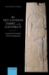 The Neo-Assyrian Empire in the Southwest cover