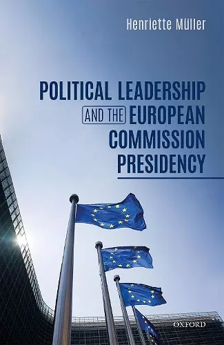 Political Leadership and the European Commission Presidency cover