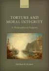 Torture and Moral Integrity cover