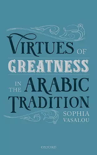 Virtues of Greatness in the Arabic Tradition cover