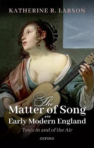 The Matter of Song in Early Modern England cover