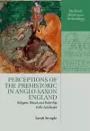 Perceptions of the Prehistoric in Anglo-Saxon England cover