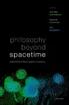 Philosophy Beyond Spacetime cover