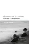 The Conceptual Foundations of Quantum Mechanics cover