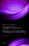 Oxford Studies in Agency and Responsibility Volume 6 cover