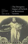 The Disruptive Impact of FinTech on Retirement Systems cover
