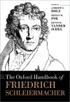 The Oxford Handbook of Friedrich Schleiermacher cover