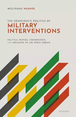 The Democratic Politics of Military Interventions cover