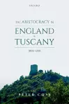 The Aristocracy in England and Tuscany, 1000 - 1250 cover