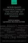 Noun-Based Constructions in the History of Portuguese and Spanish cover