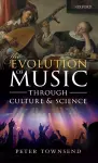 The Evolution of Music through Culture and Science cover