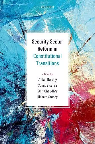 Security Sector Reform in Constitutional Transitions cover