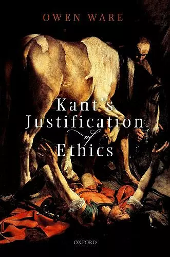 Kant's Justification of Ethics cover