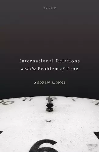 International Relations and the Problem of Time cover