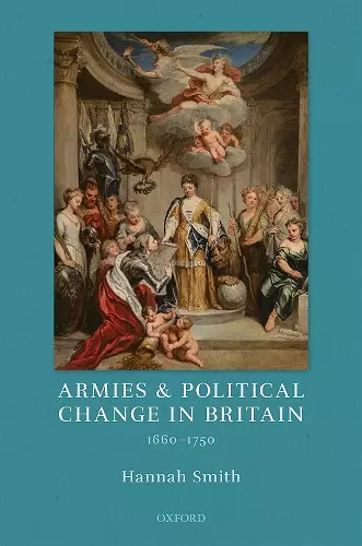 Armies and Political Change in Britain, 1660-1750 cover