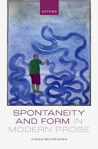 Spontaneity and Form in Modern Prose cover