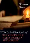 The Oxford Handbook of Shakespeare and Early Modern Authorship cover
