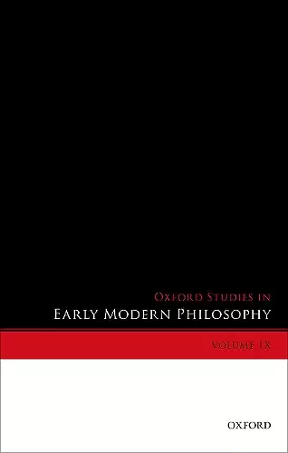 Oxford Studies in Early Modern Philosophy, Volume IX cover