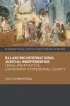 Balancing International Judicial Independence cover