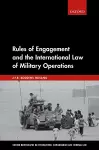 Rules of Engagement and the International Law of Military Operations cover