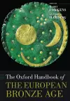 The Oxford Handbook of the European Bronze Age cover