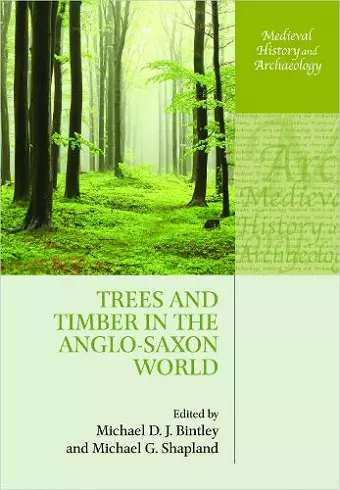 Trees and Timber in the Anglo-Saxon World cover