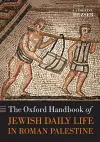 The Oxford Handbook of Jewish Daily Life in Roman Palestine cover