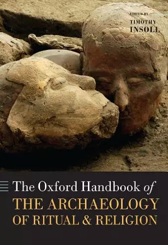 The Oxford Handbook of the Archaeology of Ritual and Religion cover