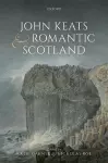 John Keats and Romantic Scotland cover