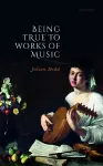 Being True to Works of Music cover