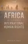 Africa and the Shaping of International Human Rights cover