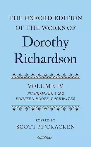 The Oxford Edition of the Works of Dorothy Richardson, Volume IV cover
