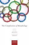 The Complexities of Morphology cover