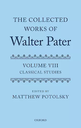 The Collected Works of Walter Pater: Classical Studies cover