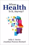 Whose Health Is It, Anyway? cover