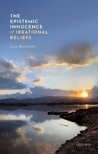 The Epistemic Innocence of Irrational Beliefs cover