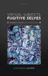 Virtual Subjects, Fugitive Selves cover